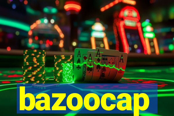 bazoocap