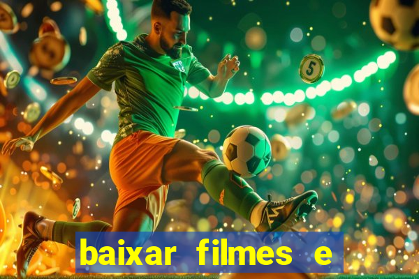 baixar filmes e séries mp4