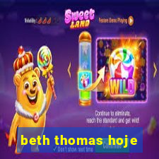 beth thomas hoje