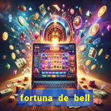 fortuna de bell marques 2024