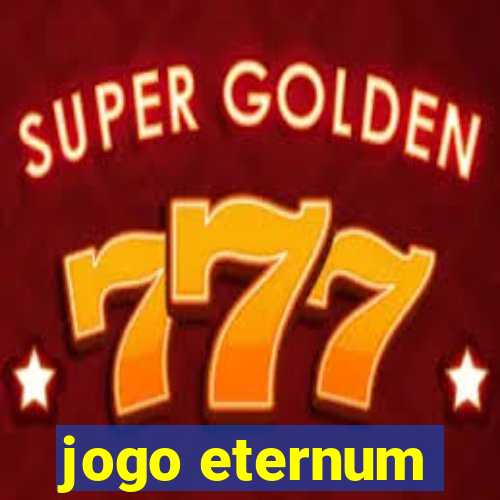 jogo eternum