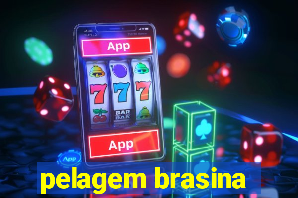 pelagem brasina