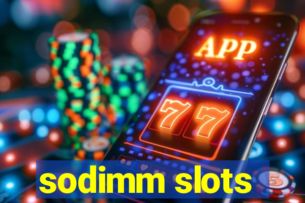 sodimm slots