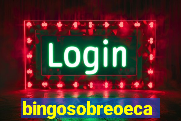 bingosobreoeca