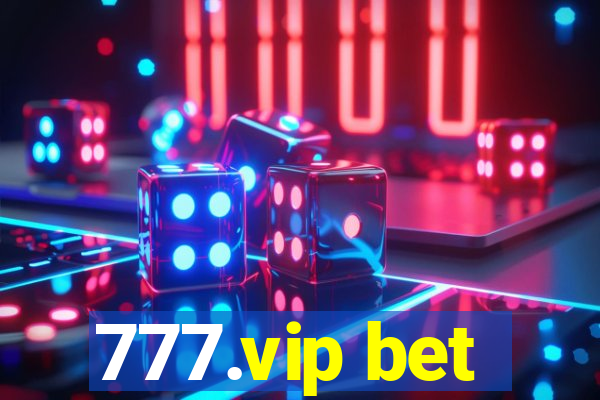 777.vip bet