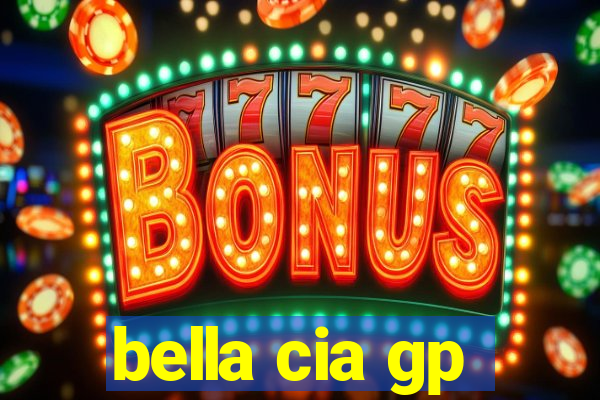 bella cia gp