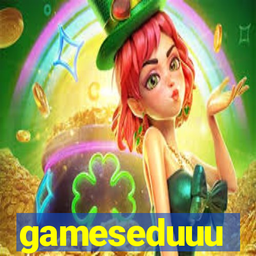 gameseduuu