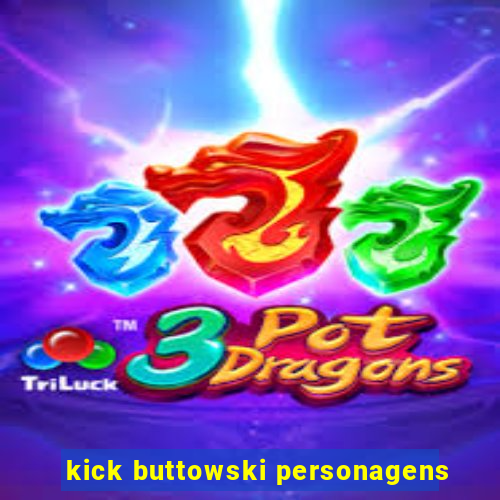 kick buttowski personagens