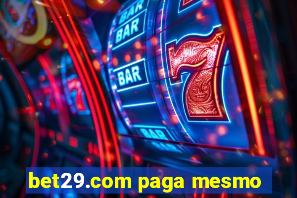 bet29.com paga mesmo