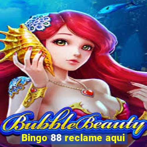 Bingo 88 reclame aqui