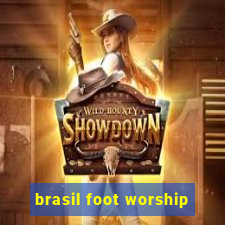 brasil foot worship