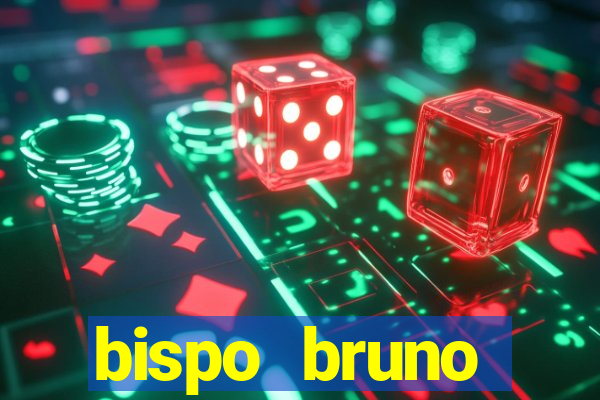 bispo bruno leonardo fortuna