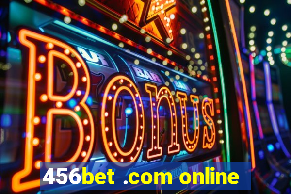 456bet .com online