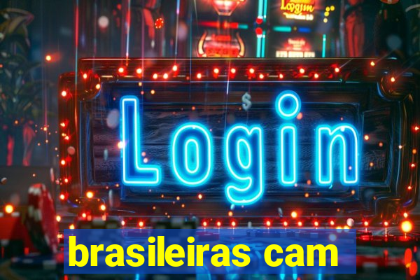 brasileiras cam