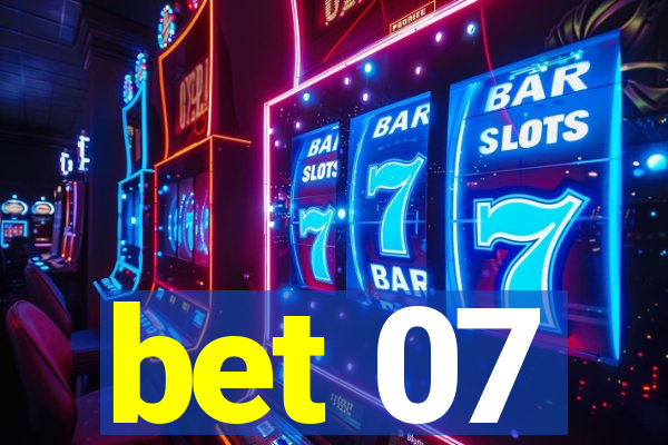 bet 07