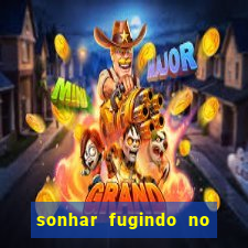 sonhar fugindo no jogo do bicho