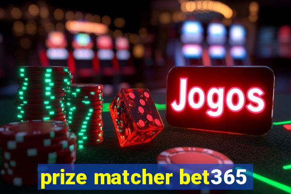 prize matcher bet365