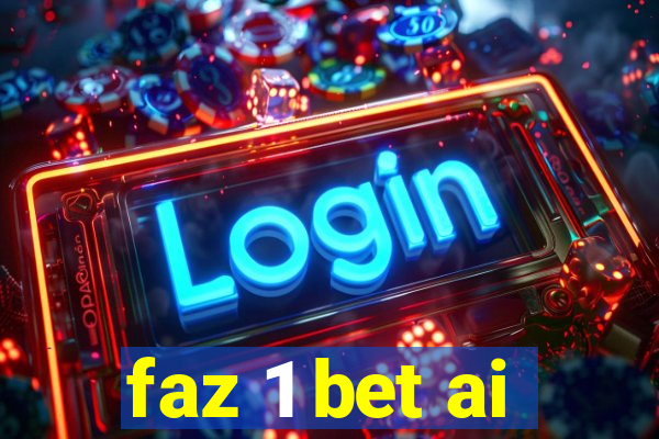 faz 1 bet ai