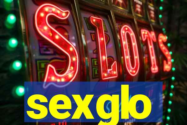 sexglo