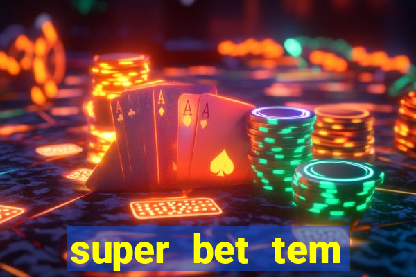 super bet tem pagamento antecipado