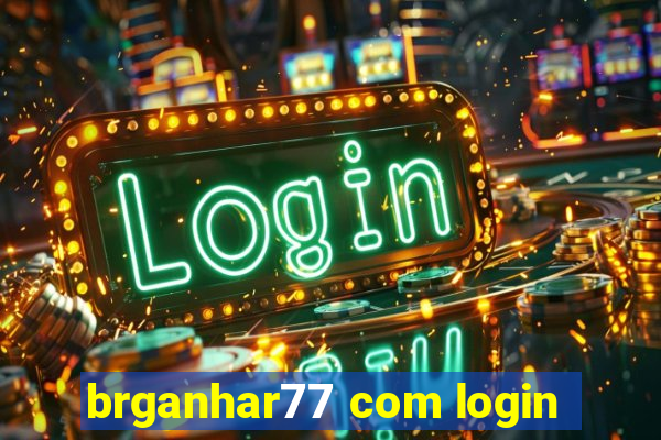 brganhar77 com login