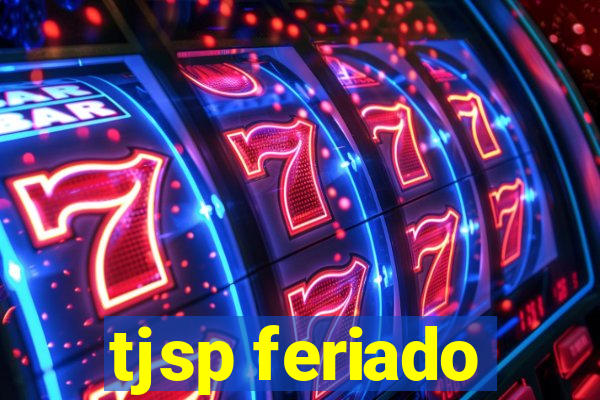 tjsp feriado