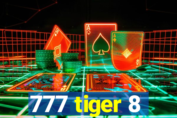 777 tiger 8