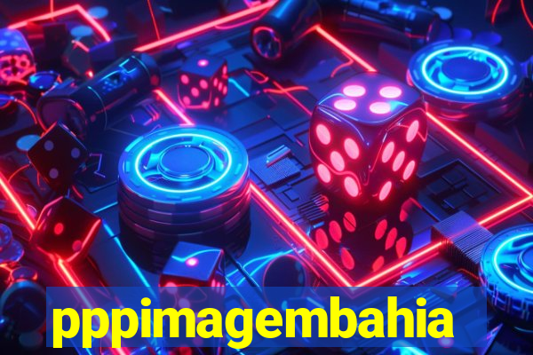 pppimagembahia