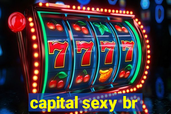 capital sexy br