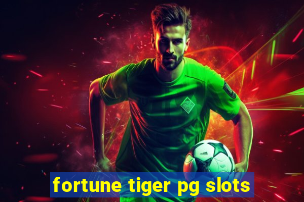 fortune tiger pg slots