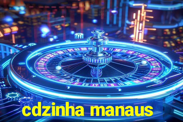 cdzinha manaus