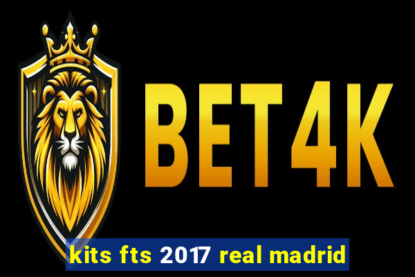 kits fts 2017 real madrid