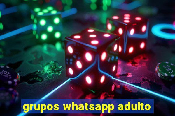 grupos whatsapp adulto