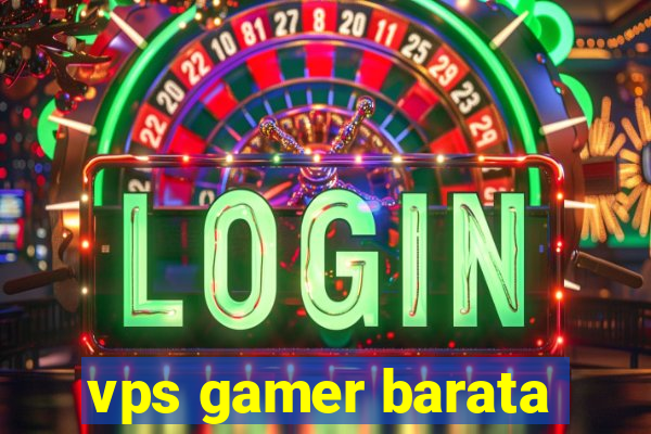 vps gamer barata