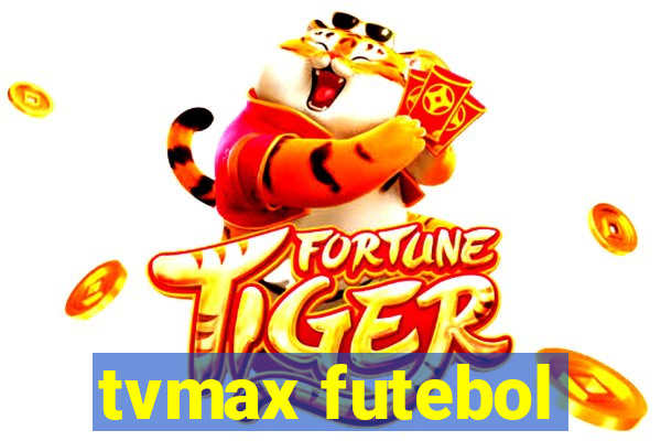 tvmax futebol