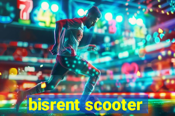 bisrent scooter