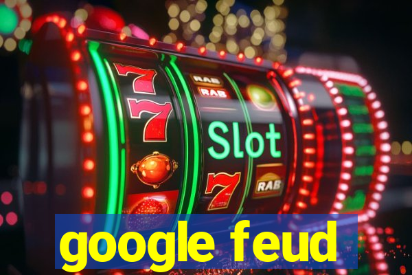 google feud