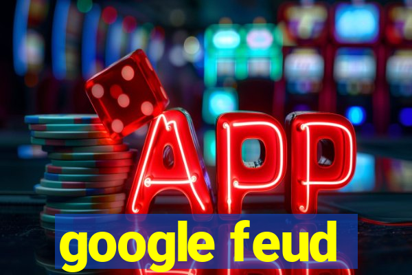 google feud