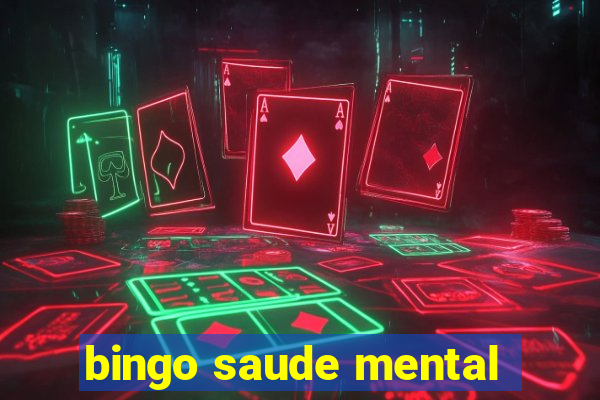 bingo saude mental