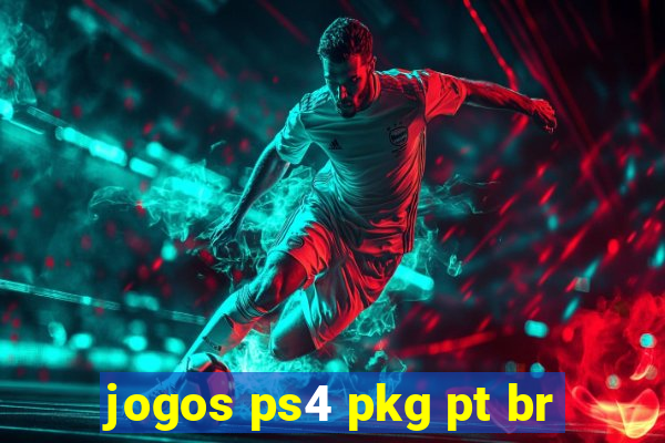 jogos ps4 pkg pt br