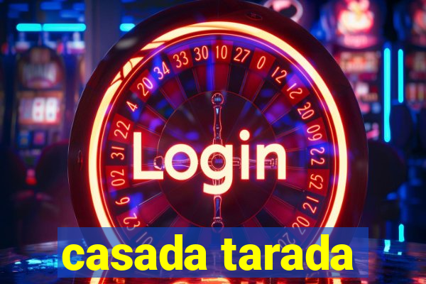 casada tarada