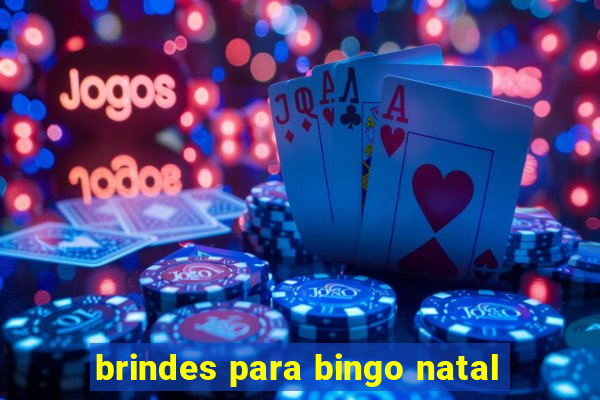 brindes para bingo natal