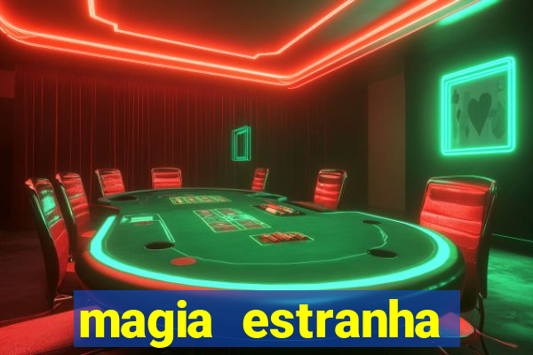 magia estranha filme completo dublado google drive