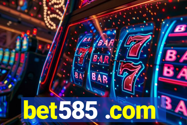 bet585 .com