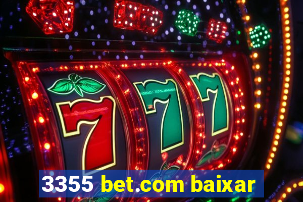 3355 bet.com baixar