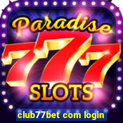 club77bet com login