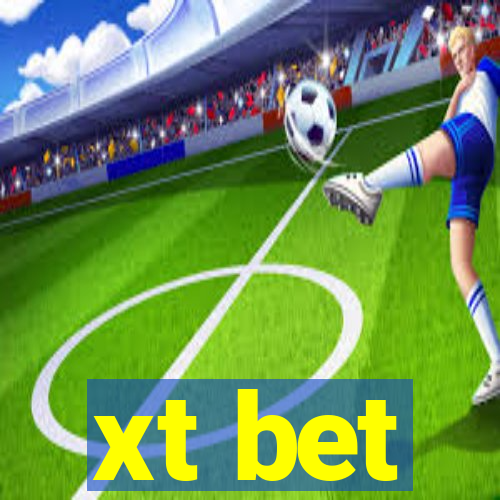 xt bet