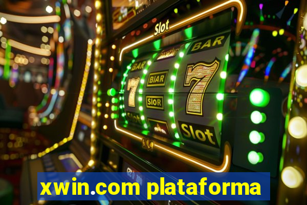 xwin.com plataforma