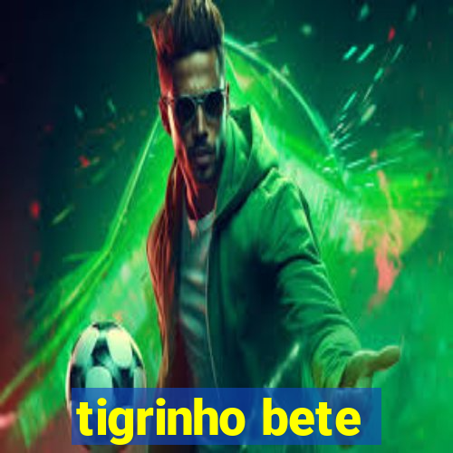 tigrinho bete