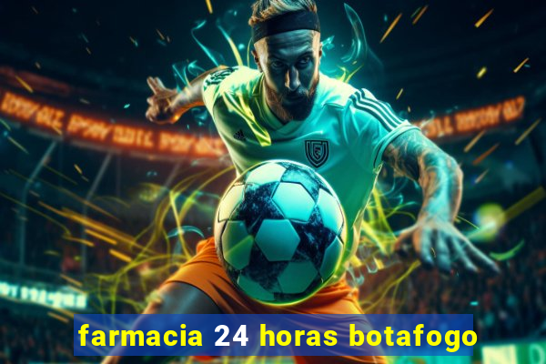 farmacia 24 horas botafogo